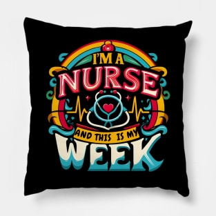 I'm A Nurse And This Is My Week Happy RN Nurse Week 2024 Pillow