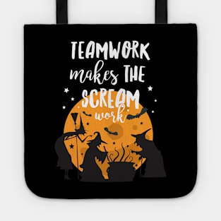 Team Work Makes the Scream Work Halloween Pun Tote