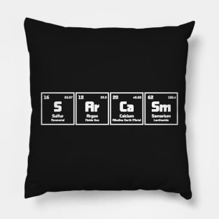 Sarcasm From Periodic Table Pillow