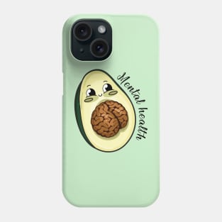 Mental health and avocado Phone Case