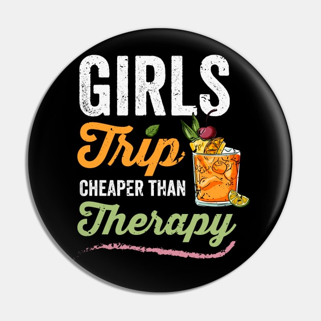 Girls Trip Cheaper Than Therapy, Funny Girls Trip Pin by crimsonshirt