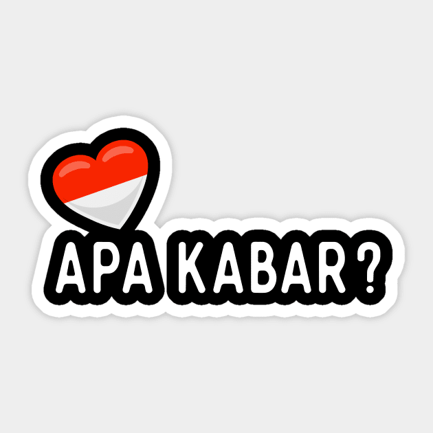 Indonesian Apa kabar? - Indonesian - Sticker | TeePublic