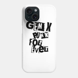 Gen X Punk For Ever Phone Case