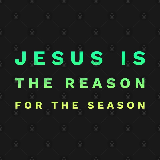 Jesus Is The Reason For The Season | Family by Happy - Design