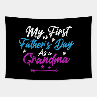 My First Father's Day As A Grandma Happy Father's Day 2021 Gift Celebration And Birthday For Dad And Grandpa Tapestry