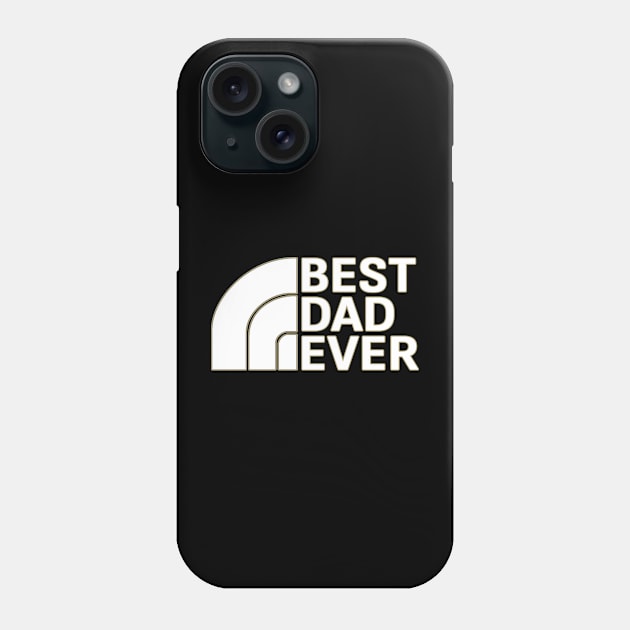 Best dad ever Phone Case by Sarcastic101