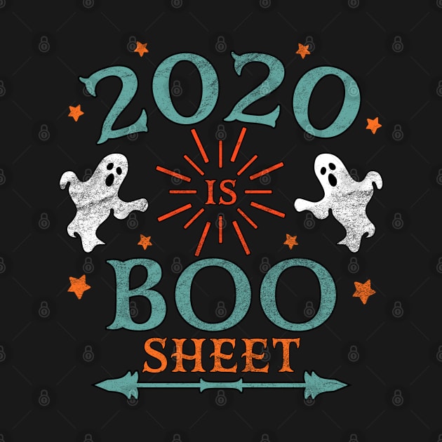 2020 is Boo Sheet Halloween Vintage Distressed by OrangeMonkeyArt