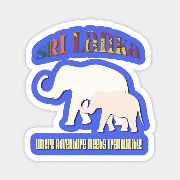 Sri Lanka, Where Adventure Meets Tranquility! Magnet by YeaLove