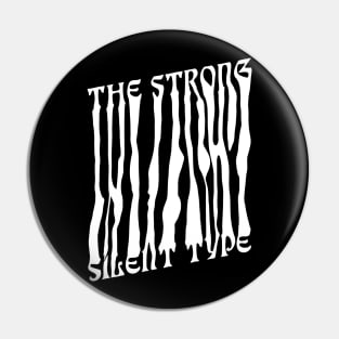 The Strong Silent Type - White Pin