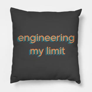 Engineering My Limit: Pushing the Boundaries of Innovation / Orange Pillow