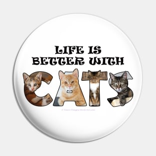 Life is better with cats - mixed cat breed oil painting word art Pin