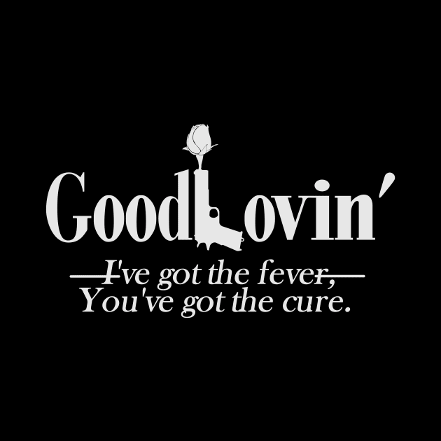 Good Lovin' by Troffman Designs