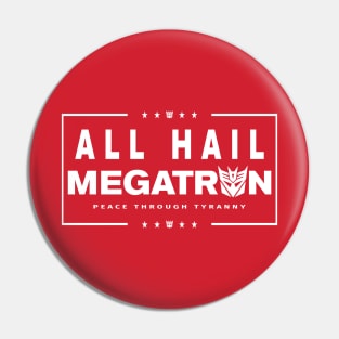 ALL HAIL MEGATRON! Pin