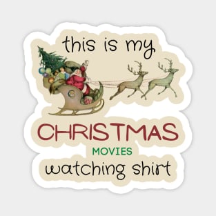 This is my Christmas movies watching shirt Magnet