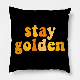 Stay golden Pillow