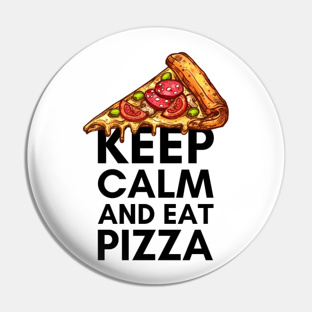 Keep Calm and Eat Pizza - Food Pun Pin by Zen Cosmos Official