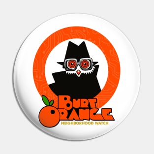 Burt Orange Neighborhood Watch Pin