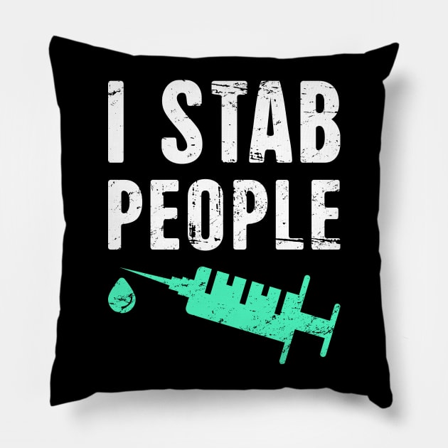 I Stab People | Funny Medical School Design Pillow by MeatMan