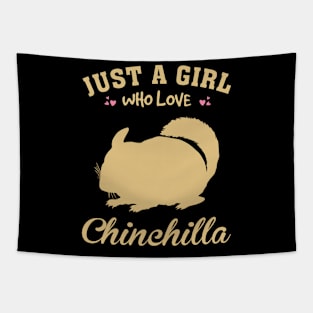 Petite Princes and Princesses Just A Girl Who Loves Chinchilla Chic Tapestry