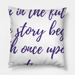 Once Upon a Time Pillow