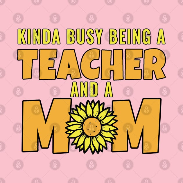 Kinda Busy being a teacher and a mom by Kishu