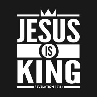 Jesus Is King Bible Scripture Verse Quote Christian T-Shirt