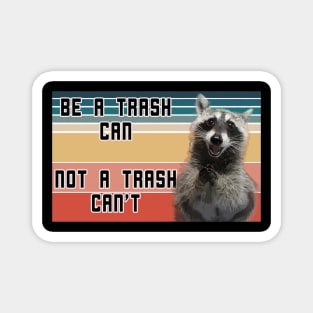 Inspirational Raccoon Magnet