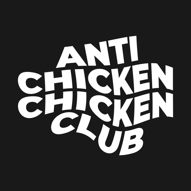 Anti Chicken Chicken Club by AwesomeSauce