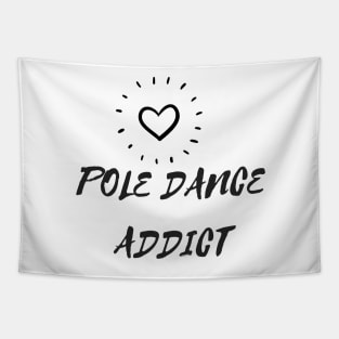 Pole Dance Addict - Pole Dance Design Tapestry