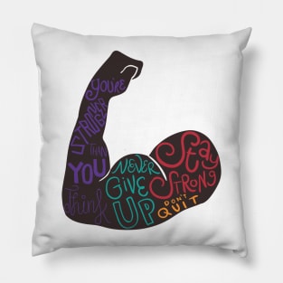 arm bicep never give up you’re stronger than you think Pillow