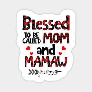 Blessed To be called Mom and mamaw Magnet