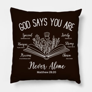 bible verses.. God says you are lovely, precious, special, never alone, chosen,  lovely, strong, unique Pillow