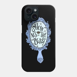 Show Me The Beast Positivity Magic Mirror Phone Case