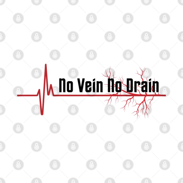 No Vein No Drain by WildScience