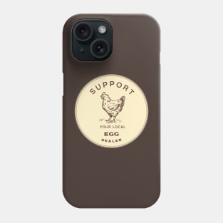 Support Your Local Egg Dealer Retro Funny Phone Case
