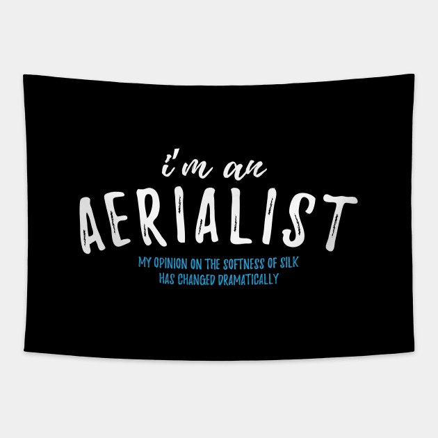 Aerialist - My Opinion On The Softness Of Silk Has Changed Dramatically Tapestry by DnlDesigns