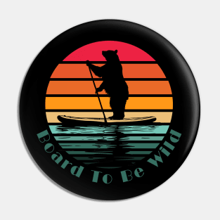 Retro Board To Be Wild Bear Paddleboarding Pin