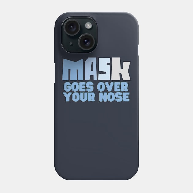 Mask Goes Over Your Nose Phone Case by Tony_sharo