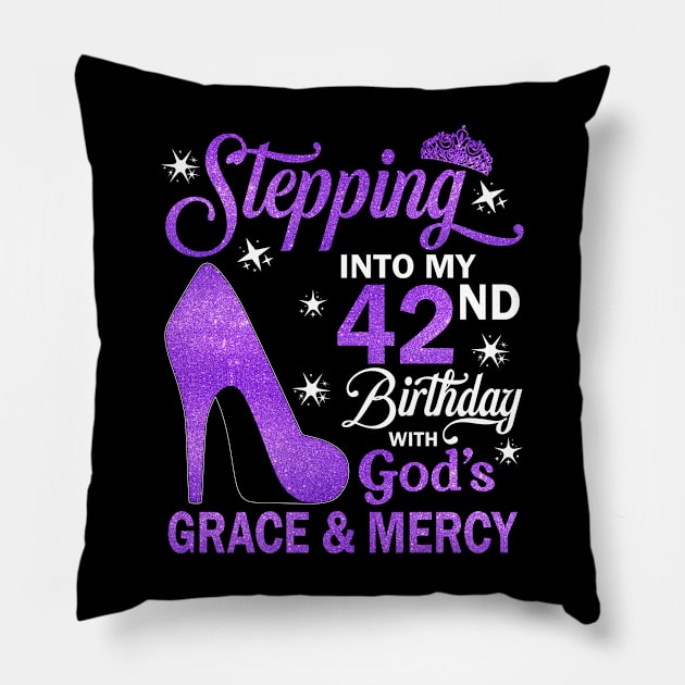 Stepping Into My 42nd Birthday With God's Grace & Mercy Bday Pillow by MaxACarter