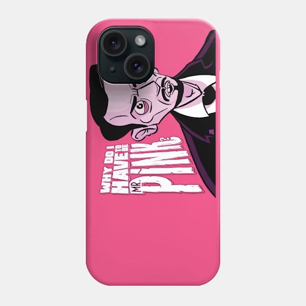 Mr, Pink Phone Case by xaq