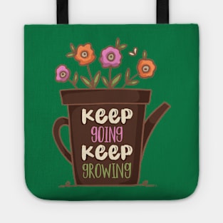 Keep Going Keep Growing Tote