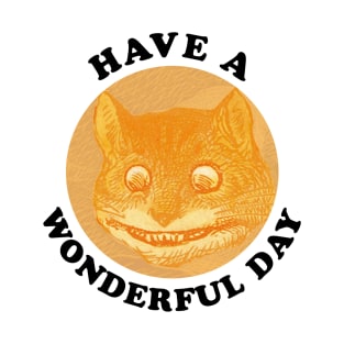 Cheshire Cat - Have a Wonderful Day T-Shirt