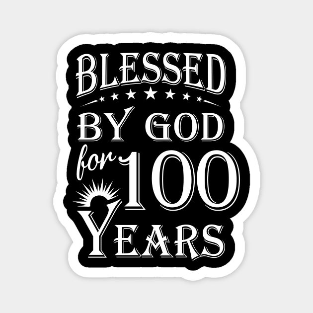 Blessed By God For 100 Years Christian Magnet by Lemonade Fruit