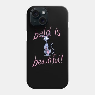 Bald is Beautiful! Phone Case