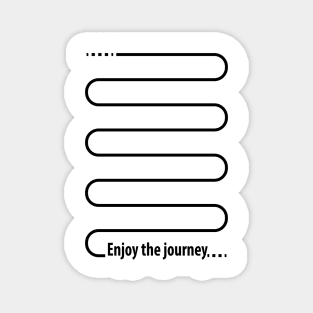 FUNNY Enjoy the journey Magnet