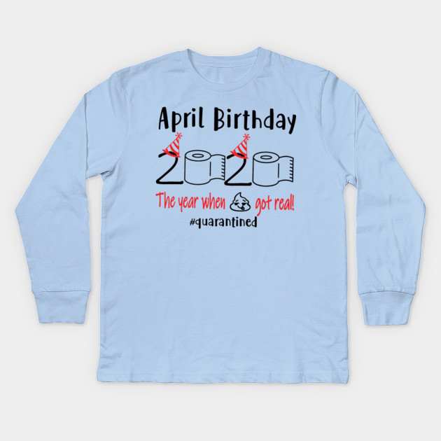 Toilet Paper April Birthday 2020 The Year When Shit Got Real