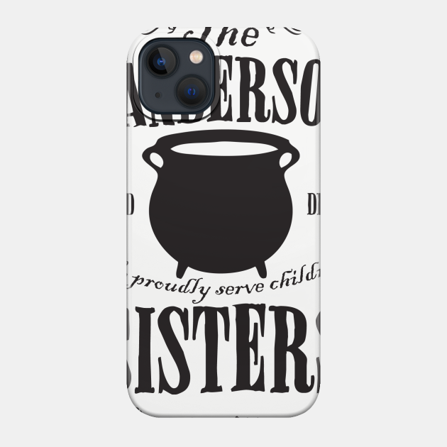 The Sanderson Sisters - Hocus Pocus - Phone Case