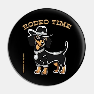 RODEO TIME (Black and tan dachshund wearing black cowboy hat) Pin