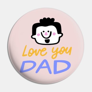 Love you Dad Pin