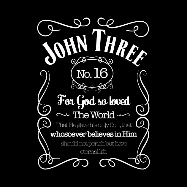 John Three Sixteen, For God so loved the world that He gave His only Son, that whosoever believes in Him should not perish but have eternal life, white text by Selah Shop